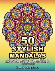 50 Stylish Mandalas - Kameliya Angelkova