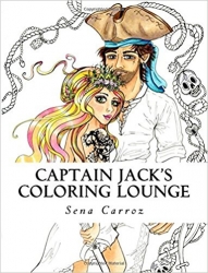 Captain Jack's Coloring Lounge: A coloring fanasty of pirates for all ages