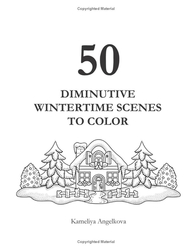 50 Diminutive Wintertime Scenes - Kameliya Angelkova