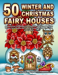 50 Winter a Christmas Fairy Houses - Kameliya Angelkova