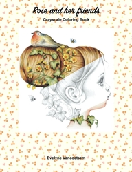 Rose and her friends - Evelyne Vancoetsem
