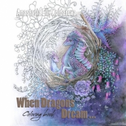 When Dragons Dream - Anastasia Elly Koldareva