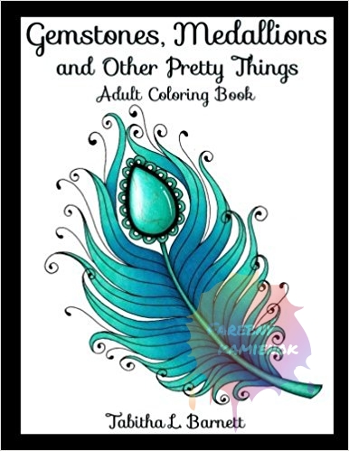 Gemstones, Medallions and Other Pretty Things: Adult Coloring Book - Tabitha L Barnett